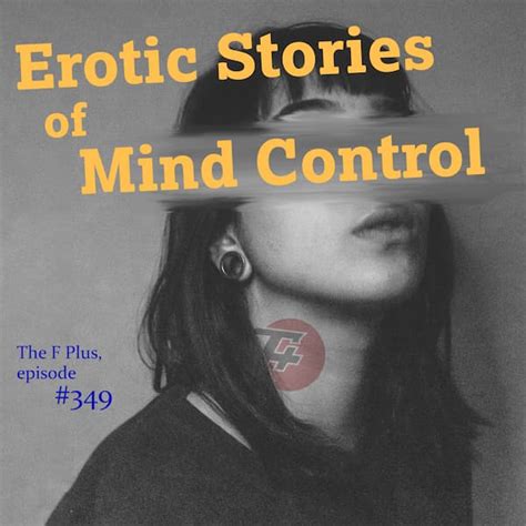 02 Nov 2008. . Erotic stories of mind control